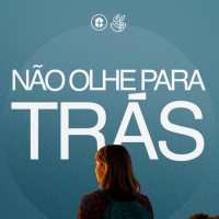 NÃO OLHE PARA TRÁS II Pra. Leila Paes