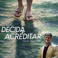 Celebração Dominical | Decida Acreditar • Pr. Carlito Paes