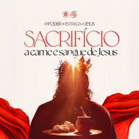 A CARNE E SANGUE DE JESUS II Pr. Carlito Paes