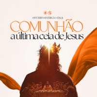 A ÚLTIMA CEIA DE JESUS II Pr. Andrei Alves
