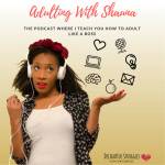 Adulting With Shauna