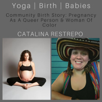 Community Birth Story: Pregnancy As A Queer Person and Woman of Color