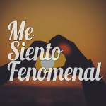 Me Siento Fenomenal