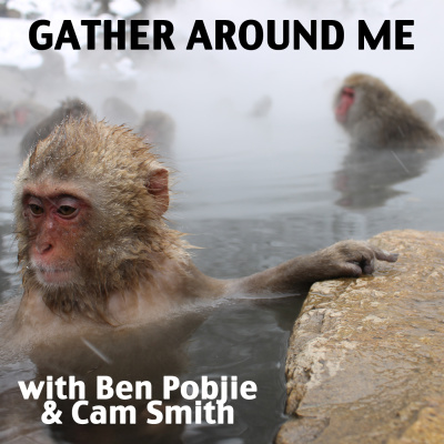 Gather Around Me