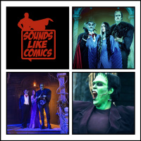 Sounds Like Comics Ep 237 - The Munsters (Movie 2022)
