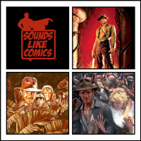 Sounds Like Comics Ep 231 - Indiana Jones and the Temple of Doom (Movie 1984)