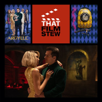 That Film Stew Ep 474 - Argylle (Review)