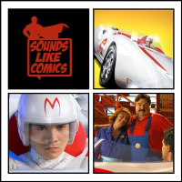 Sounds Like Comics Ep 273 - Speed Racer (Movie 2008)