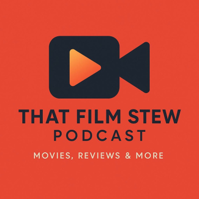 That Film Stew Podcast