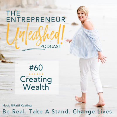 The Entrepreneur Unleashed With Patti Keating