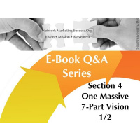 Network Marketing Success.Org E-Book Section Four: One Massive Vision 1/2