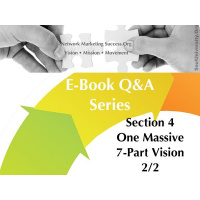Network Marketing Success.Org E-Book Section Four: One Massive Vision 2/2