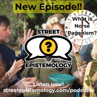 Ep. 505 Street Epistemology|Chloe|Norse Paganism|This is getting heavier than I expected