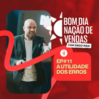 NAÇÃO DE VENDAS #11 - A UTILIDADE DOS ERROS