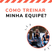 Como treinar minha equipe