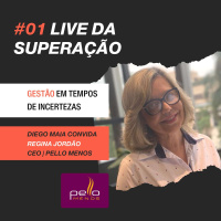 #1 - Lives da Superação: Diego Maia entrevista Regina Jordão da PelloMenos