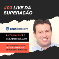 #3 - Lives da Superação: Diego Maia entrevista Claudio Hermolin da BrasilBrokers