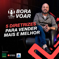 Podcast de Vendas: 5 diretrizes para vender mais e melhor | Diego Maia