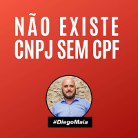 Não existe CNPJ sem CPF! | Diego Maia, o melhor palestrante de vendas do Brasil