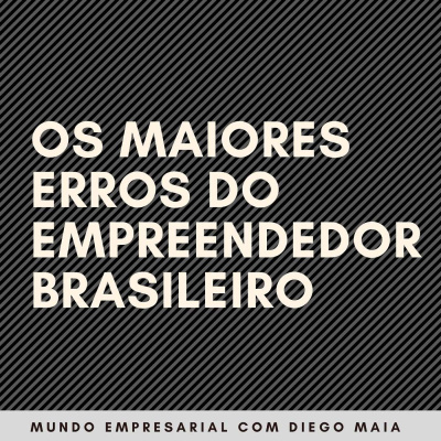 Mundo Empresarial Com Diego Maia