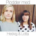 Plodder Med Hedvig Och Lotta