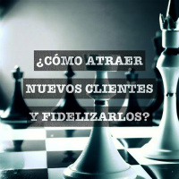 ¿Cómo atraer nuevos clientes y fidelizarlos?