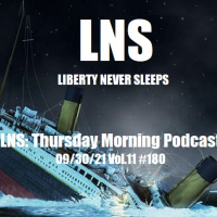 LNS: Thursday Morning Podcast 09/30/21 Vol.11 #180