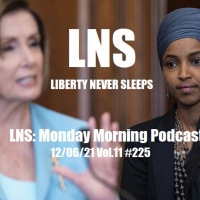 LNS: Monday Morning Podcast 12/06/21 Vol.11 #225