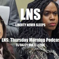 LNS: Thursday Morning Podcast 11/04/21 Vol.11 #204