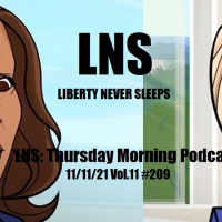 LNS: Thursday Morning Podcast 11/11/21 Vol.11 #209