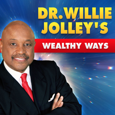 Dr. Willie Jolleys Wealthy Ways