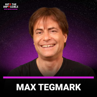 Our Universe Is A Math Problem! Max Tegmark’s Brilliant Theory of Reality [Ep. 465]