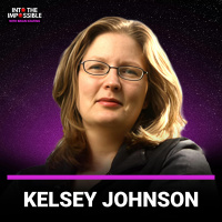Kelsey Johnson: My Quest to Decode the Cosmos [Ep. 467]