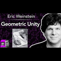 Part 2 Eric Weinstein: Geometric Unity...REVEALED! (#135)
