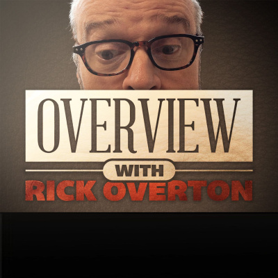 Overview W/ Rick Overton