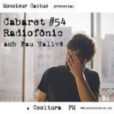 Cabaret Radiofònic De Monsieur Cactus