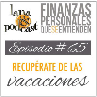Recupérate de las vacaciones. Podcast #65