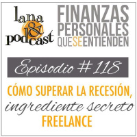 Cómo superar la recesión, ingrediente secreto freelance. Podcast #118