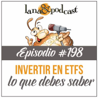 Invertir en ETF lo que debes saber Podcast # 198