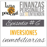 Inversiones Inmobiliarias. Podcast # 6
