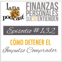 Cómo detener el Impulso Comprador. Podcast #132