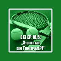 E13 EP 18.5: Stoiber auf dem Tennisplatz?!