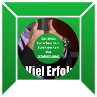 E13 EP 33: Zwischen den Stockwerken- das Erfolgsformat