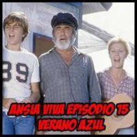 Ansia Viva - Episodio 15 - VERANO AZUL