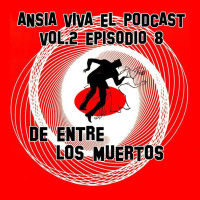 Ansia Viva Vol.2 - Episodio 8 – DE ENTRE LOS MUERTOS