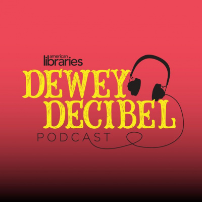 American Libraries Dewey Decibel Podcast