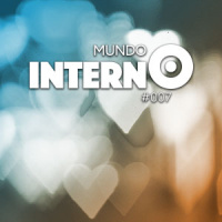 Mundo Interno #007 – Amor à distância