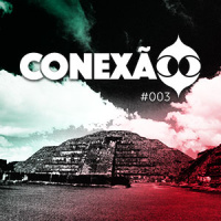 Conexão #003 – Cidade do México na conta do Papa