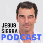 Jesus Sierra Podcast