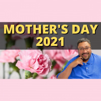Special Message: Mothers Day 2021 - Sunday Evening